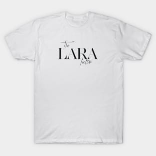 The Lara Factor T-Shirt